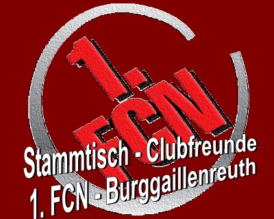 Stammtisch - Clubfreunde 1. FCN - Burggaillenreuth